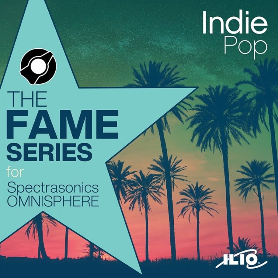 ILIO The Fame Series Indie Pop Patches for Omnisphere 2