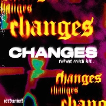 Jordanwtf - Changes (Hihat Midi Kit)