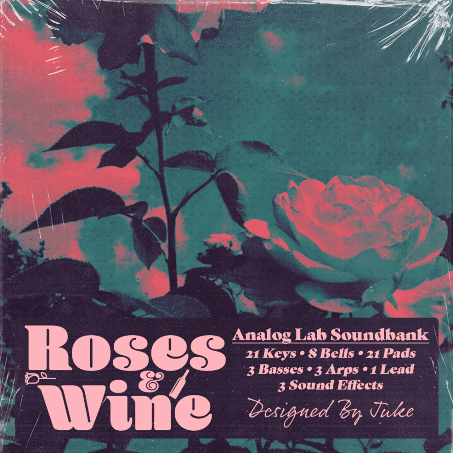 Jukebox Juice - Roses & Wine [Analog Lab V Soundbank]