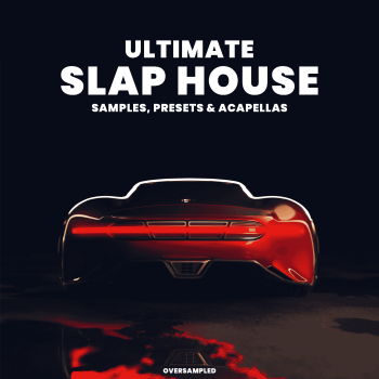 Oversampled - Ultimate Slap House 2022 (Sample Pack)