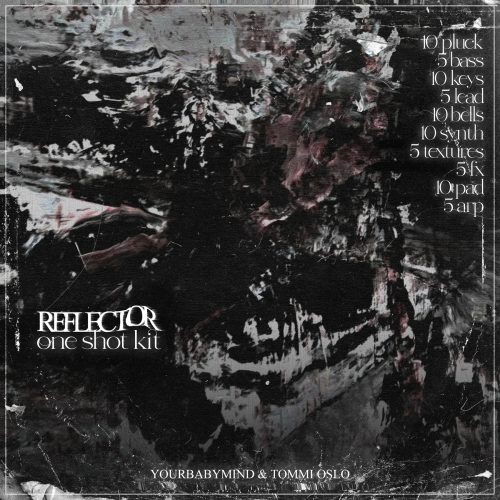 Yourbabymind & Tommi Oslo - Reflector One Shot Kit