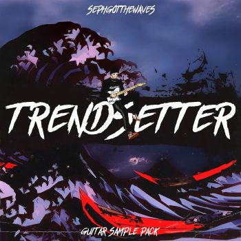 SephGotTheWaves - TrendSetter