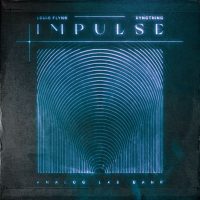 Louis Flynn & xynothing - IMPULSE (Analog Lab V Bank)