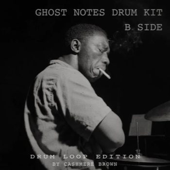 Cashmere Brown - Ghost Notes B Side (Drum Loop Edition)
