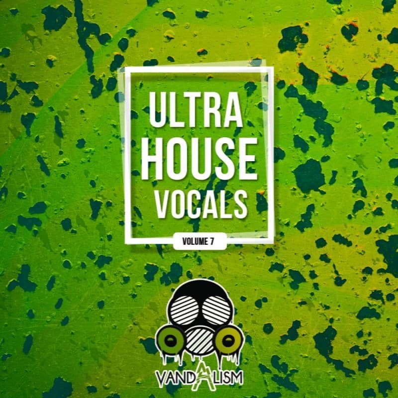 Vandalism - Ultra House Vocals 7
