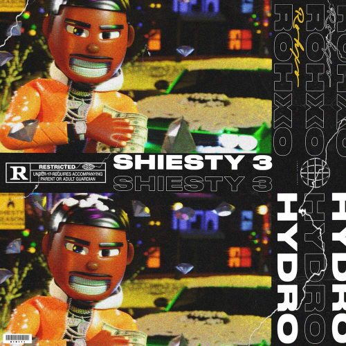 RohXO & Hydro - Shiesty 3