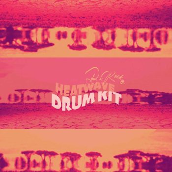B Rackz - Heat Wave (Drum Kit)