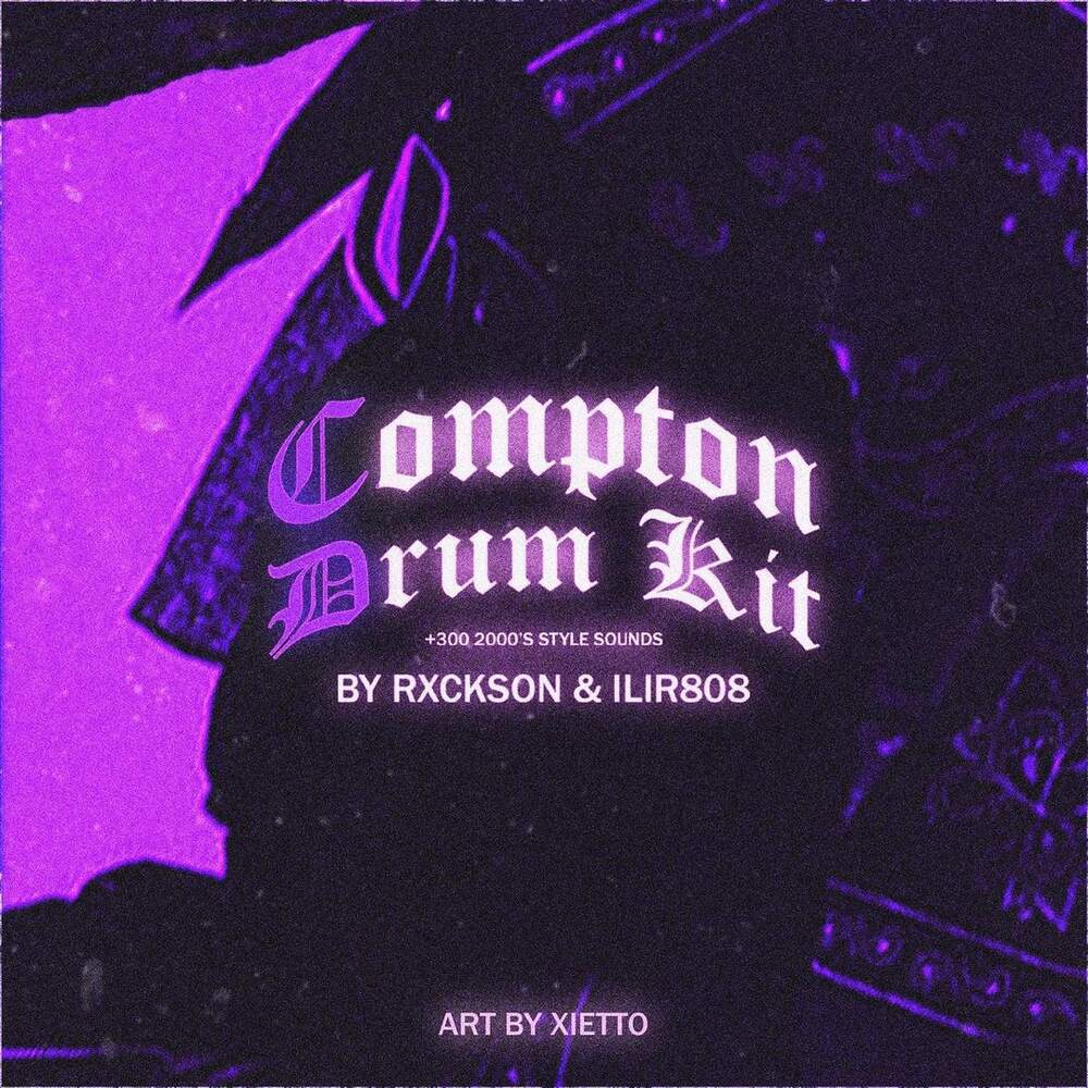 Rxckson & ILIR808 - Compton (Drum Kit)