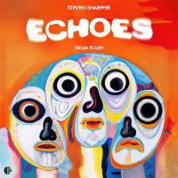 Steven Shaeffer - Echoes (Drum Stash)