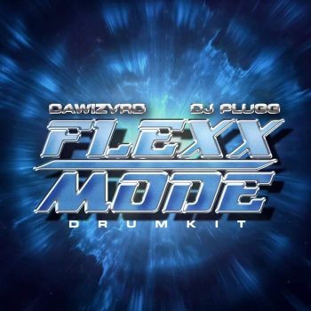Dawizvrd & DJ Plugg - FlexxMode (Drum Kit)