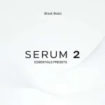Brook Beatz - Essentials (Serum 2 Bank)